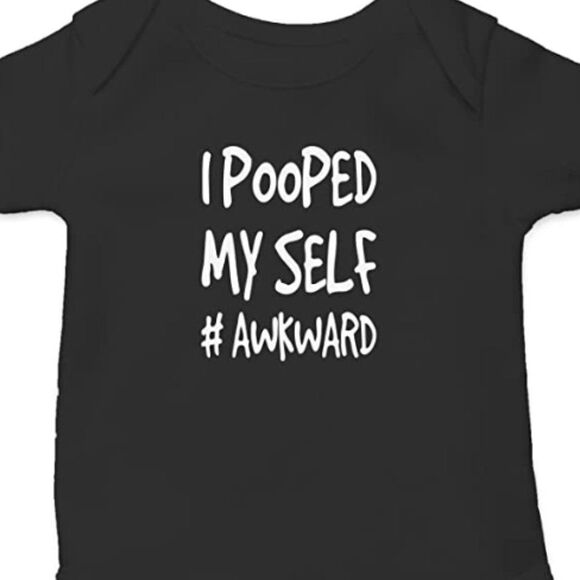 Pooped Myself #Awkward  - Picture 1 of 1